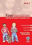 Firm foundations : exploring Christianity at foundation level. Book 3