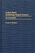 United States Technology Export Control: An Assessment