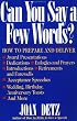 Can You Say a Few Words?: How to Prepare and Deliver Award Presentations, Dedications, Eulogies and Prayers, Introductions, Retirements and Farewells, ... Birthday, Anniversary Toasts, and More.