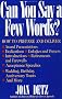 Can You Say a Few Words?: How to Prepare and Deliver Award Presentations, Dedications, Eulogies and Prayers, Introductions, Retirements and Farewells, ... Birthday, Anniversary Toasts, and More.