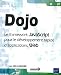 Dojo - le framework JavaScript pour le developpement rapide d'applications Web