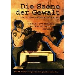 Die Szene der Gewalt: Bilder, Codes und Materialit�ten