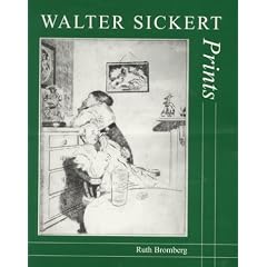 Walter Sickert: Prints - A Catalogue Raisonne (Paul Mellon Centre for Studies)