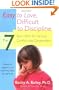 Easy to Love, Difficult to Discipline: The 7 Basic Skills for Turning Conflict into Cooperation