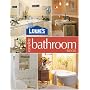 Lowes Complete Bathroom Book (Lowe's Home Improvement)
