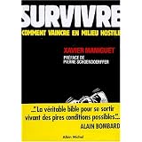 Survivre : comment vaincre en milieu hostilepar Pierre Schoendoeffer