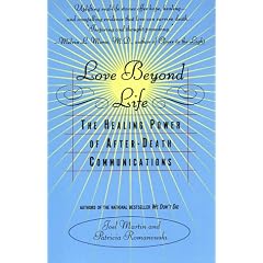Love Beyond Life: The Healing Power of After-Death Communications