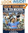 Sachin Tendulkar: The Ton Machine