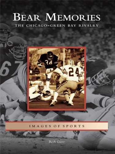 Bear Memories: The Chicago-Green Bay Rivalry (Images of Sports)