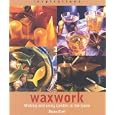 Waxwork: Making and Using Candles in the Home (Inspirations) by  Diana Civil and Russell Sadur