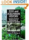 Zoo and Aquarium History: Ancient Animal Collections To Zoological Gardens