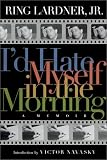 I'd Hate Myself in the Morning