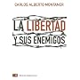 La Libertad y Sus Enemigos (Spanish Edition)