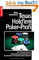 Texas Hold'em Poker-Profi: Das Standardwerk: Mit Strategie und Analyse im Casino und im Internet Geld verdienen