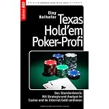 Texas Hold'em Poker-Profi: Das Standardwerk: Mit Strategie und Analyse im Casino und im Internet Geld verdienenvon "Vito von Eichborn"