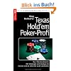 Texas Hold'em Poker-Profi: Das Standardwerk: Mit Strategie und Analyse im Casino und im Internet Geld verdienen