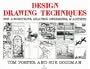 Design Drawing Techniques, For architecture, graphic designers and artists
