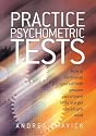 Practice Psychometric Tests: How To Familiarise Yourself With Genuine Recruitment Tests And Get The Job You Want