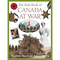 The Kids Book of Canada at War