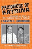 Prisoners of Katrina: Stranded at Work in New Orleans Parish Prison