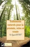 Traitements naturels pour prostates, vessie, reins