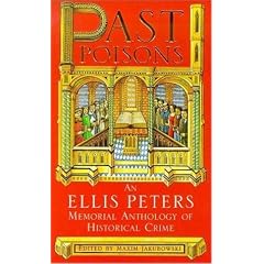 Past Poisons: An Ellis Peters Memorial Anthology of Historical Crime