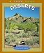 Deserts (True Books-Ecosystems)