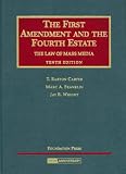 The First Amendment and the Fourth Estate, The Law of Mass Media