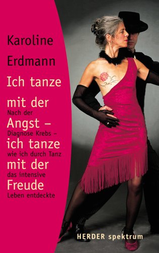 Ich tanze mit der Angst, ich tanze mit der Freude