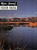 Silver Creek (River Journal, Vol. 1, No 2, 1993)