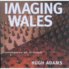 Imaging Wales: Contemporary Art in Context