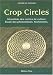 Crop circles. Les cercles de culture : géométrie, phénomène, recherche