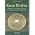 Crop circles. Les cercles de culture : g�om�trie, ph�nom�ne, recherche