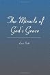 The Miracle of God's Grace