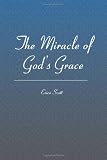 The Miracle of God's Grace