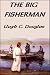 THE BIG FISHERMAN (Kindle Edition)