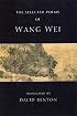 The Selected Poems of Wang Wei
