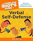 The Complete Idiot's Guide to Verbal Self-Defense