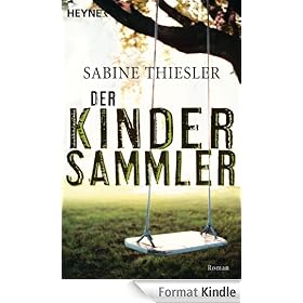Der Kindersammler: Roman