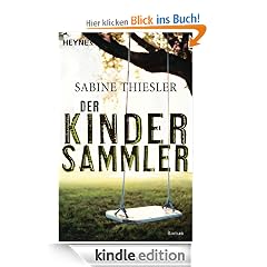 Der Kindersammler: Roman