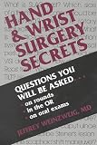  : Hand and Wrist Surgery Secrets