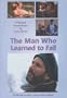 The Man Who Learned to Fall