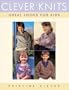 Clever Knits: 15 Great Looks for Kids
