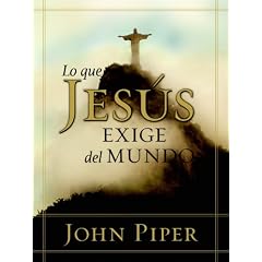 Lo Que Jesus Exige del Mundo