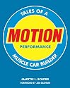 Motion Performance Confessions of a Muscle Car Builder