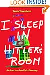 I Sleep in Hitler's Room - An America...