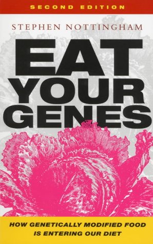 eat your genes how genetically modified food is entering our diet revised and updated edition