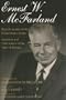 Ernest W. McFarland: Majority Leader of the United States Senate, Governor and Chief Justice of the State of Arizona