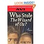 Who Stole the Wizard of Oz?