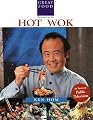 Ken Hom's Hot Wok: Over 150 One-Pan Wonders
